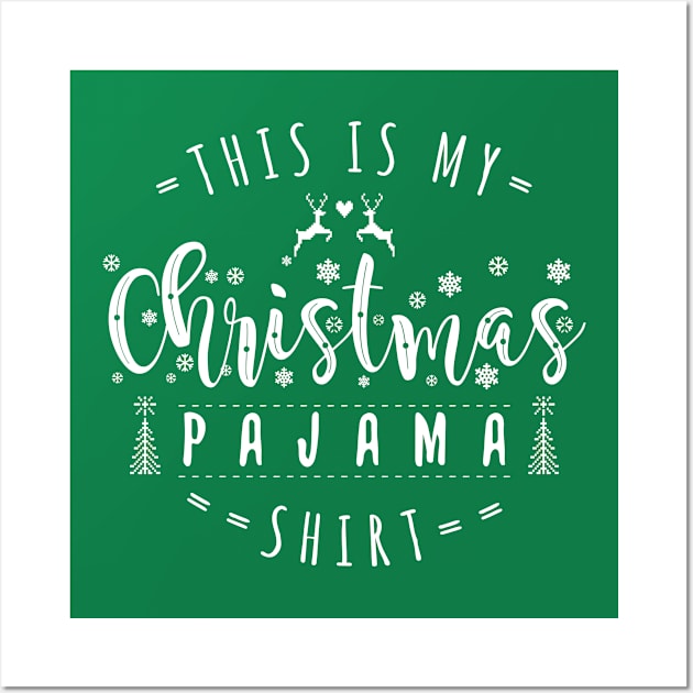 this is my christmas pajama shirt Wall Art by indi art